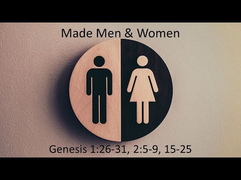 October 2, 2022 - Made Male and Female - Genesis 1:26-31, 2:5-9, 15-25