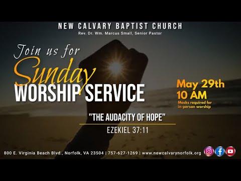 Worship Service:  "The Audacity Of Hope"  Ezekiel 37:1-11