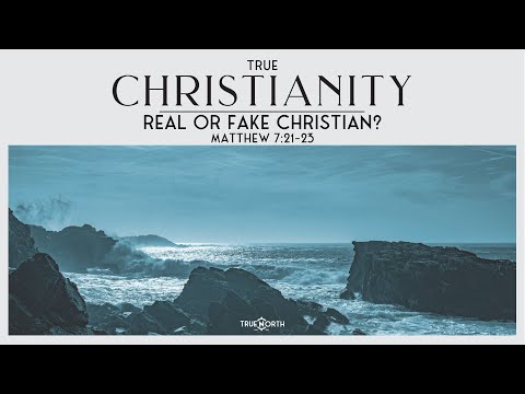 Real or Fake Christian? (Matthew 7:21-23) | True North High School Ministry | Pastor John Fabarez