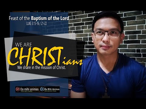 Feast of the BAPTISM of the Lord / Luke 2:15-16 / 21-22