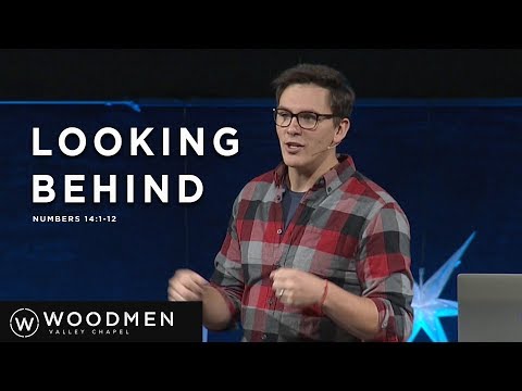 Looking Behind, Numbers 14:1-12