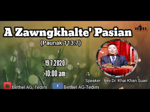 Sia Khai Suan | A Zawngkhalte' Pasian (Ps.113:7;34:18)