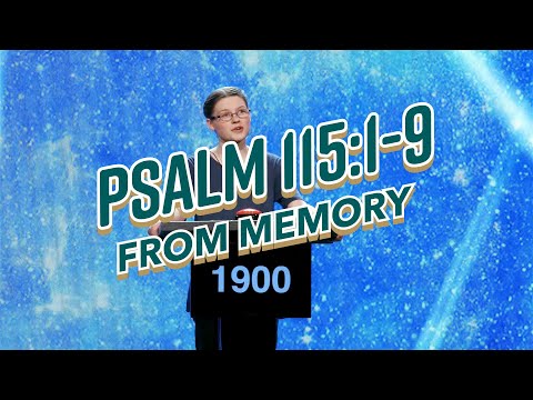 Psalm 115:1-9 From Memory!