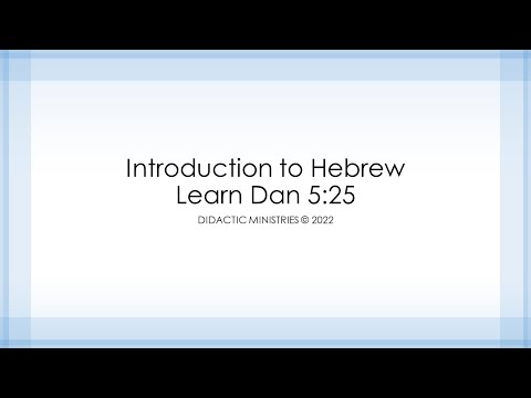 Introduction to Hebrew - Learn Daniel 5:25 Mene, Mene, Tekel & Parsin