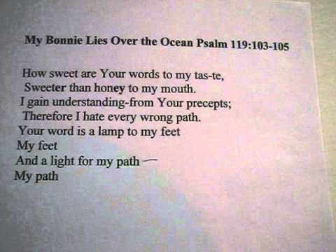 Psalm 119:103-105 My Bonnie Lies Over the Ocean