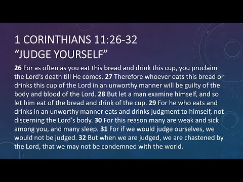 Judge Yourself | 1 Corinthians 11:26-32
