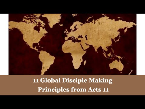 11 Global Disciple Making Principles // Acts 11:19 - 29 , 13:1-3 // Pastor Steve Winstead