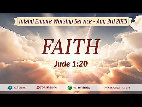 Inland Empire || Aug 3, 2025 || Faith || Jude 1:20
