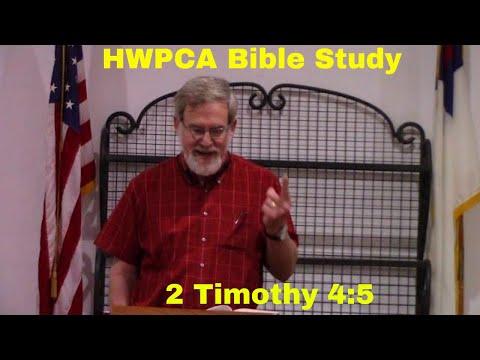 HWPCA- Bible Study  2 Timothy 4:5 - 5/15/19