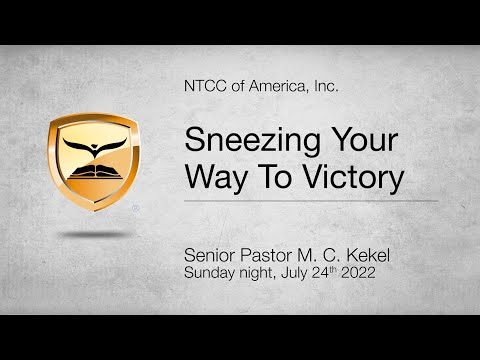 Sneezing Your Way To Victory — Job 1:1-3 & 2 Kings 4:35 — Rev. M. C. Kekel