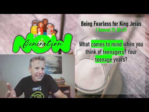 "Being Fearless for King Jesus" August 14, 2022 | 1 Samuel 17: 20-47