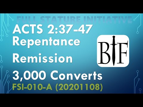 FSI-010-A Acts 2:37-47 Repentance, Remission, 3,000 converts