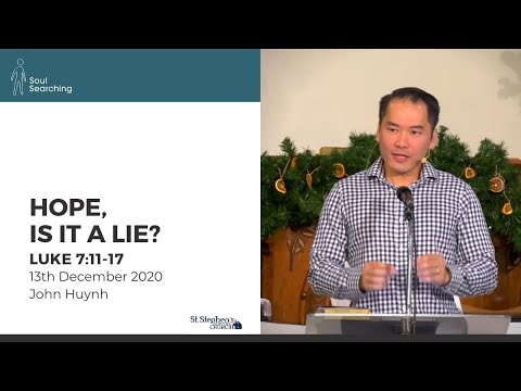 Hope, is it a lie? (Luke 7:11-17) - 13 December 2020