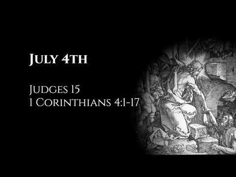 July 4th: Judges 15 & 1 Corinthians 4:1-17