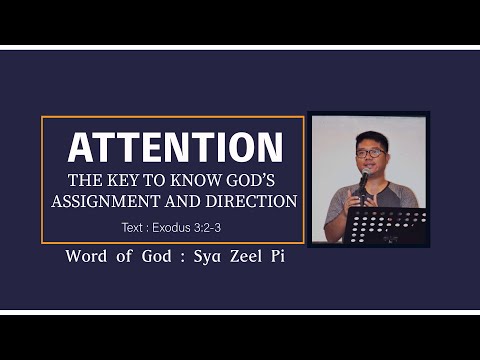 Sya Zeel Pi  ||   Attention   ||   Exodus 3:2-3
