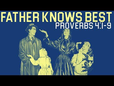 Father Knows Best (Proverbs 4:1-9)