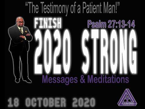 "The Testimony of a Patient Man!" Psalm 27:13-14