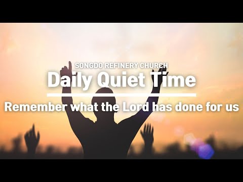 Remember what the Lord has done for us (Exodus 15:1-21)