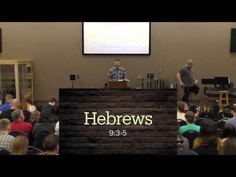Hebrews 9:3-5 Part 2 - Trey Talley