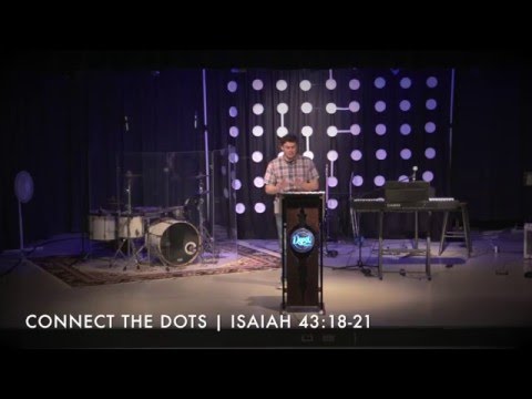 Connect The Dots | Isaiah 43:18-21