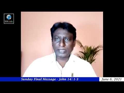 Sunday Final Message | Dr. Samuel John | John 14:1-3 | 6/6/2021 |