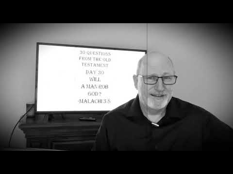 Day 30 Malachi 3:8 Will a man rob God?