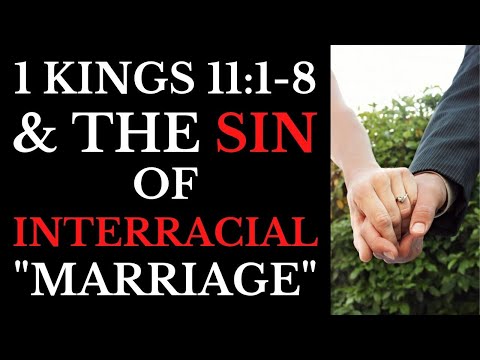 1 Kings 11:1-8 & The Sin of Interracial Marriage