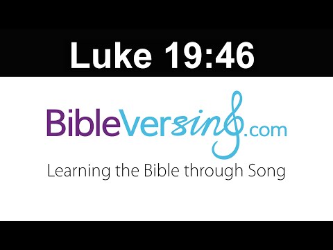 Bible Verse Song - Luke 19:46 - My house will be a house of prayer