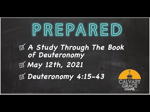 5/12/21 -- Deuteronomy 4:15-43
