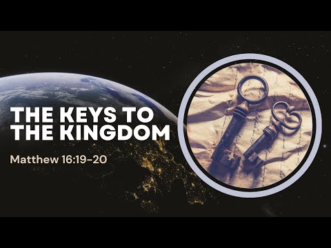 The Keys To The Kingdom [ Matthew 16:19-20 ] by Tim Cantrell