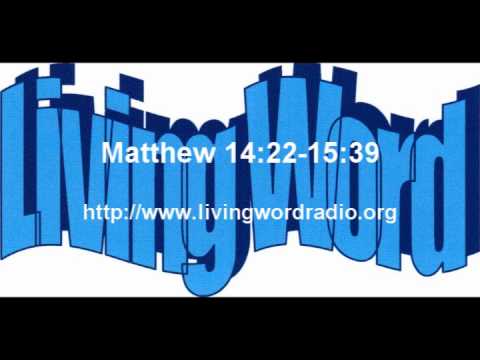 Matthew 14:22-15:39