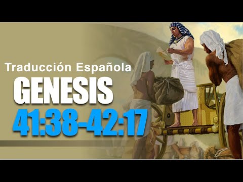 Genesis 41:38-42:17   (Spanish Translation)   07.16.2022
