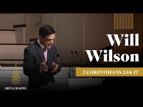 Will Wilson - 2 Corinthians 2:14-17