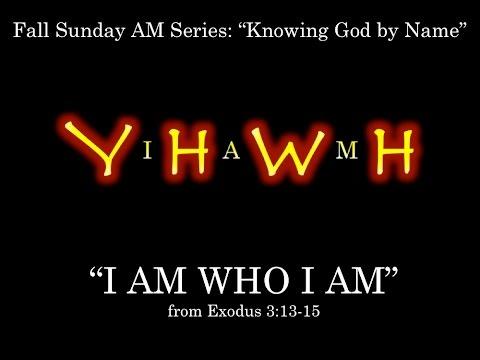 Knowing God by Name: YHWH from Exodus 3:13-15