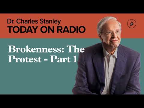 Brokenness: The Protest - Part 1