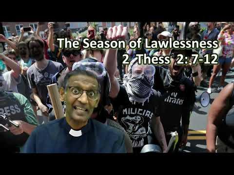 The Season of Lawlessness - 2 Thessalonians 2: 7 - 12.
