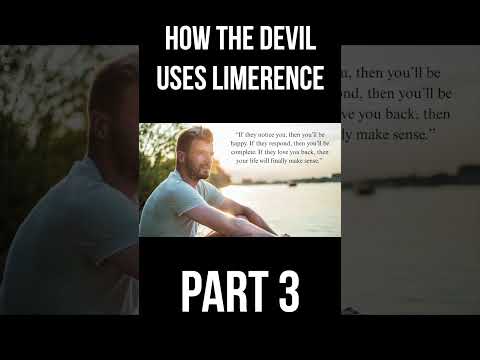 Satan Loves Limerence in Your Life Because . . . (Part 3)
