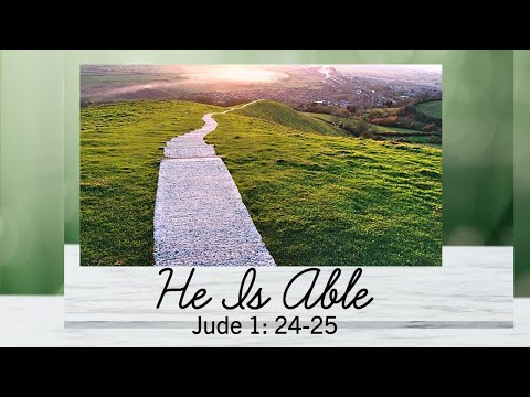 Sermon 3/14/2021 | "He Is Able" Jude 1: 24-25 | Dr. Mark Hensley