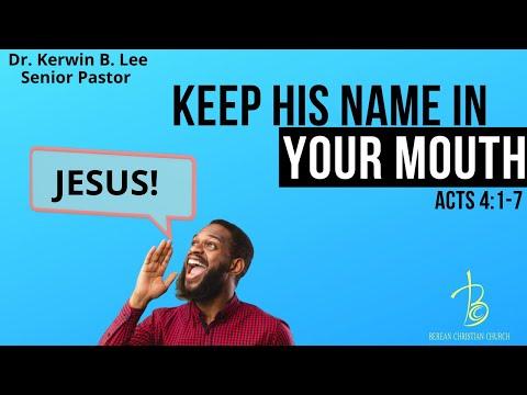 5/22/2022 - Keep His Name in Your Mouth! -  Acts 4:15-20