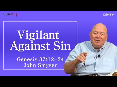 [Living Life] 10.19 Vigilant Against Sin (Genesis 37:12-24) - Daily Devotional Bible Study