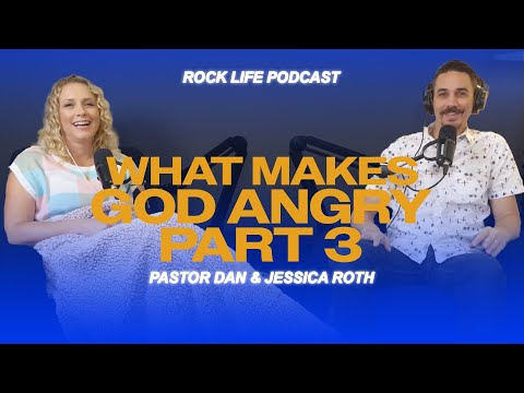 "Rock Life Podcast: Sermon Rewind - "What Makes God Angry Part 3"