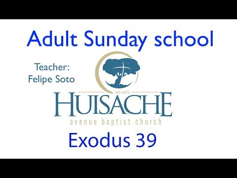 Exodus Lesson 55 | Felipe Soto | Exodus 39:18-33
