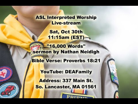 10-30-21 ASL Worship Service — "16,000 Words" — Proverbs 18:21 — sermon by Nathan Neidigh