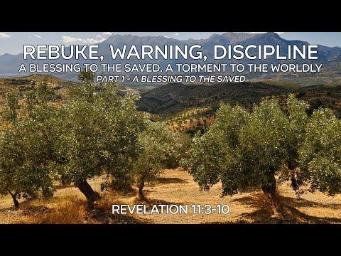 Rebuke-Warning-Discipline Pt. 1; Rev. 11:3-10