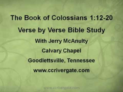 Colossians 1:12-20 Verse-by-Verse Bible Study with Jerry McAnulty