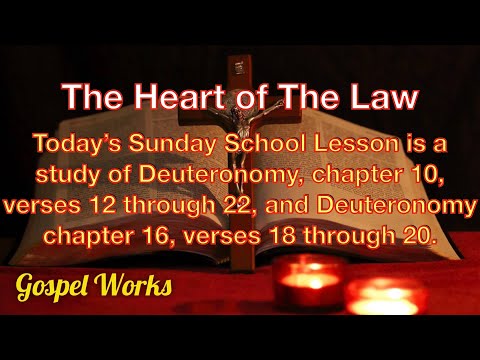 The Heart of The Law, COGIC, Sunday School Lesson, June 26, 2022, Deut. 10:12-22 &amp; Deut. 16:18-20.