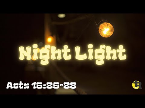 Night Light Acts 16:25-28