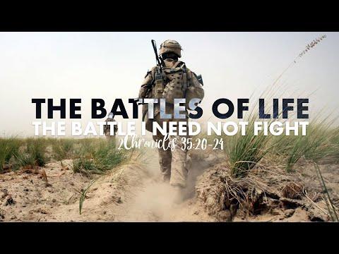 The Battle I need not fight 2Chronicles 35:20-24