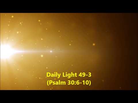 Daily Light February 18th, part 3 (Psalm 30:6-10)