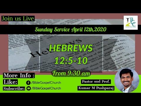 Sunday Service #Live - On Hebrews 12 : 5 - 10 || Bible Gospel Church || April 12th,2020